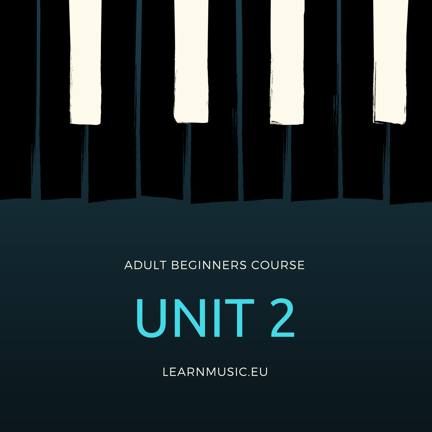 Piano Beginners Course – UNIT 2